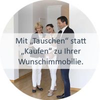 Mit „TAUSCHEN statt KAUFEN“ zu Ihrer Wunschimmobilie.