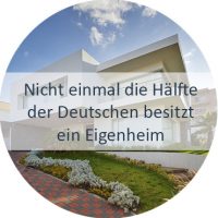 Warum gibt es in Deutschland so wenige Menschen mit eigenem Haus oder eigener Wohnung?