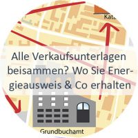 Wo erhält man die Unterlagen für den Verkauf, wie z.B. Grundbuch, Flurkarte, Energieausweis, Grundrisspläne