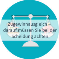 Blog_Verlinkung_KW46 Zugewinnausgleich – darauf müssen Sie bei der Scheidung achten